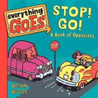 Stop Go A Book of Opposites