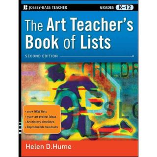 The Art Teacher's Book of Lists Grades K 12