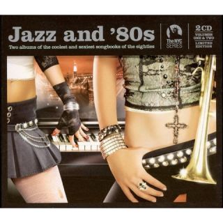 Jazz and 80s. Vols. 1 2 Two Albums of the Coolest and Sexiest