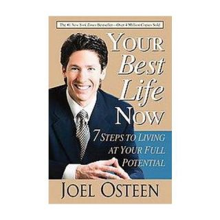 Your Best Life Now (Reprint) (Paperback)