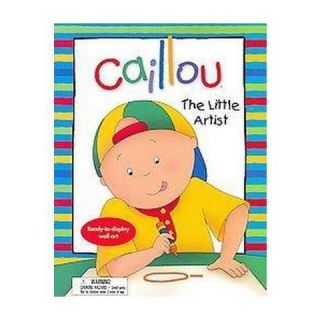 The Little Artist ( Caillou) (Paperback)