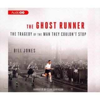 The Ghost Runner The Tragedy of the Man They Couldn't Stop