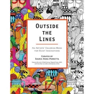 Outside the Lines An Artists' Coloring Book for Giant Imaginations