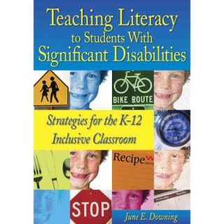 Teaching Literacy to Students With Significant Disabilities Strategies For The K 12 Inclusive Classroom