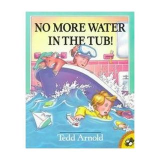 No More Water in the Tub ( Picture Puffins) (Reprint) (Paperback