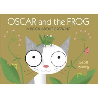 Oscar and the Frog A Book About Growing