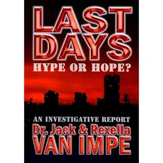 Last Days Hype or Hope?