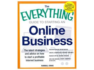 The Everything Guide to Starting an Online Business Everything Series