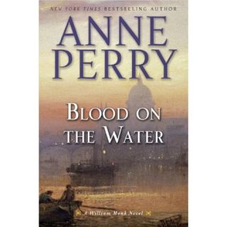 Blood on the Water ( William Monk) (Hardcover)