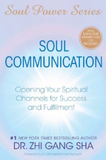 Soul Communication Opening Your Spiritual Channels for Success and