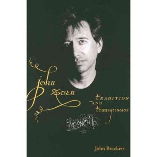 John Zorn Tradition and Transgression