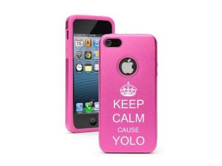 Apple iPhone 6 6s Aluminum Silicone Dual Layer Hard Case Cover Keep Calm Cause YOLO (Hot Pink)