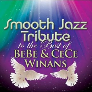 Smooth Jazz Tribute To The Best Of BeBe & CeCe Winans