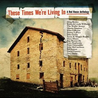 These Times Were Living In A Red House Anthology