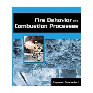 Fire Behavior And Combustion Processes (Paperback)