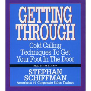 Getting Through Cold Calling Techniques to Get Your Foot in the Door