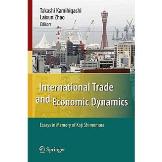 International Trade and Economic Dynamics Essays in Memory of Koji Shimomura