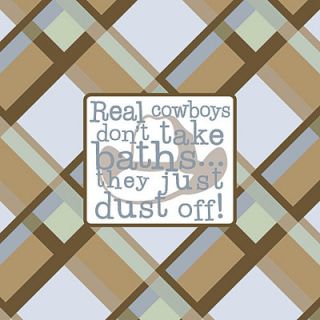 Real Cowboys Dont Take Baths Kids Canvas Art by Forest Creations