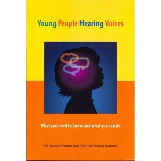 Young People Hearing Voices What You Need to Know and What You Can Do