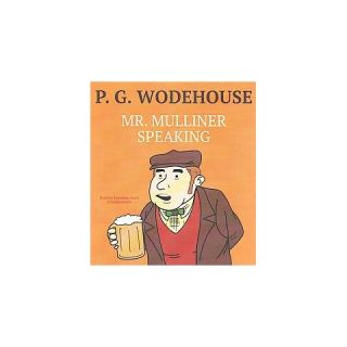 Mr. Mulliner Speaking ( Mr. Mulliner) (Unabridged) (Compact Disc