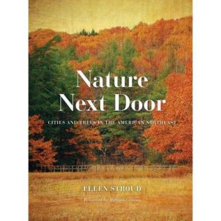 Nature Next Door Cities and Trees in the American Northeast
