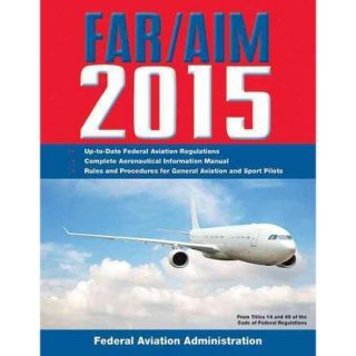 Far/Aim 2015 Federal Aviation Regulation