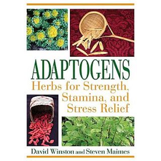 Adaptogens Herbs for Strength, Stamina, and Stress Relief
