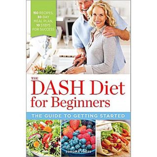 The DASH Diet for Beginners The Guide to Getting Started