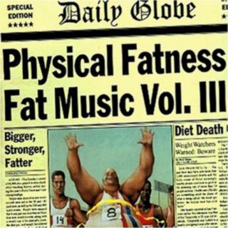 Physical Fatness Fat Music Vol.3