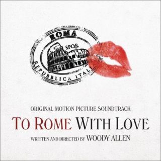 To Rome with Love (Original Motion Picture Soundtrack)